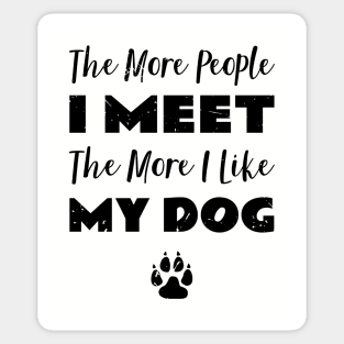 The More People I Meet Dog Fan Sticker